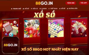 Các loại Hình Xổ Số 88GO HOT nhất hiện nay