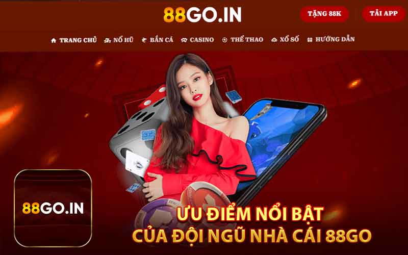 Ưu Điểm Nổi Bật Của Đội Ngũ Nhà Cái 88GO