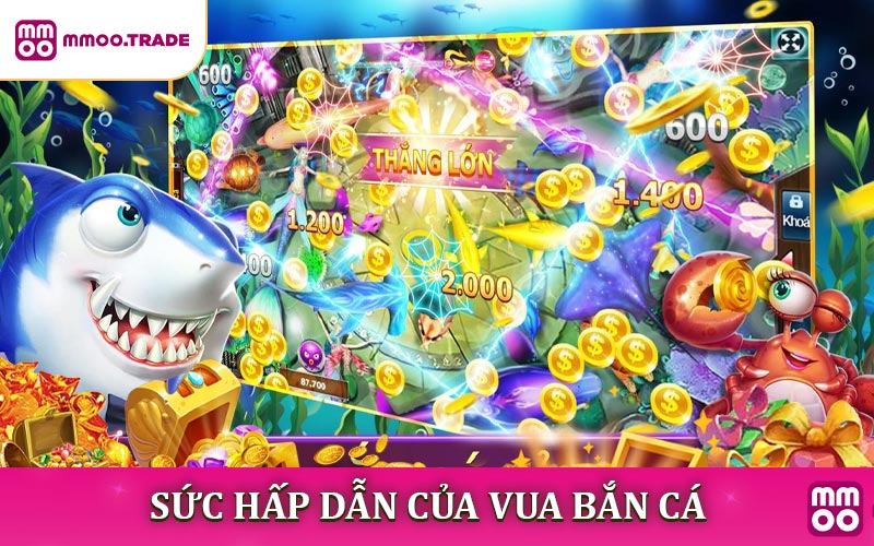 Những yếu tố làm nên sức hấp dẫn của trò chơi vua bắn cá